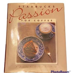 Starbucks Passion For Coffee Pictorial Cookbook
